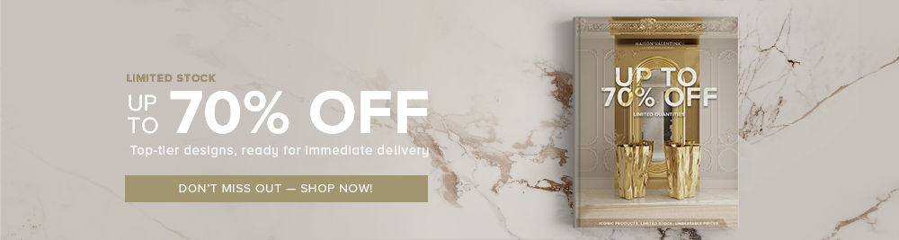 Exclusive limited stock sale with up to 70% off iconic products from BRABBU, Rug’Society, Maison Valentina, and more, featuring luxury furniture, lighting, rugs, and bathroom designs